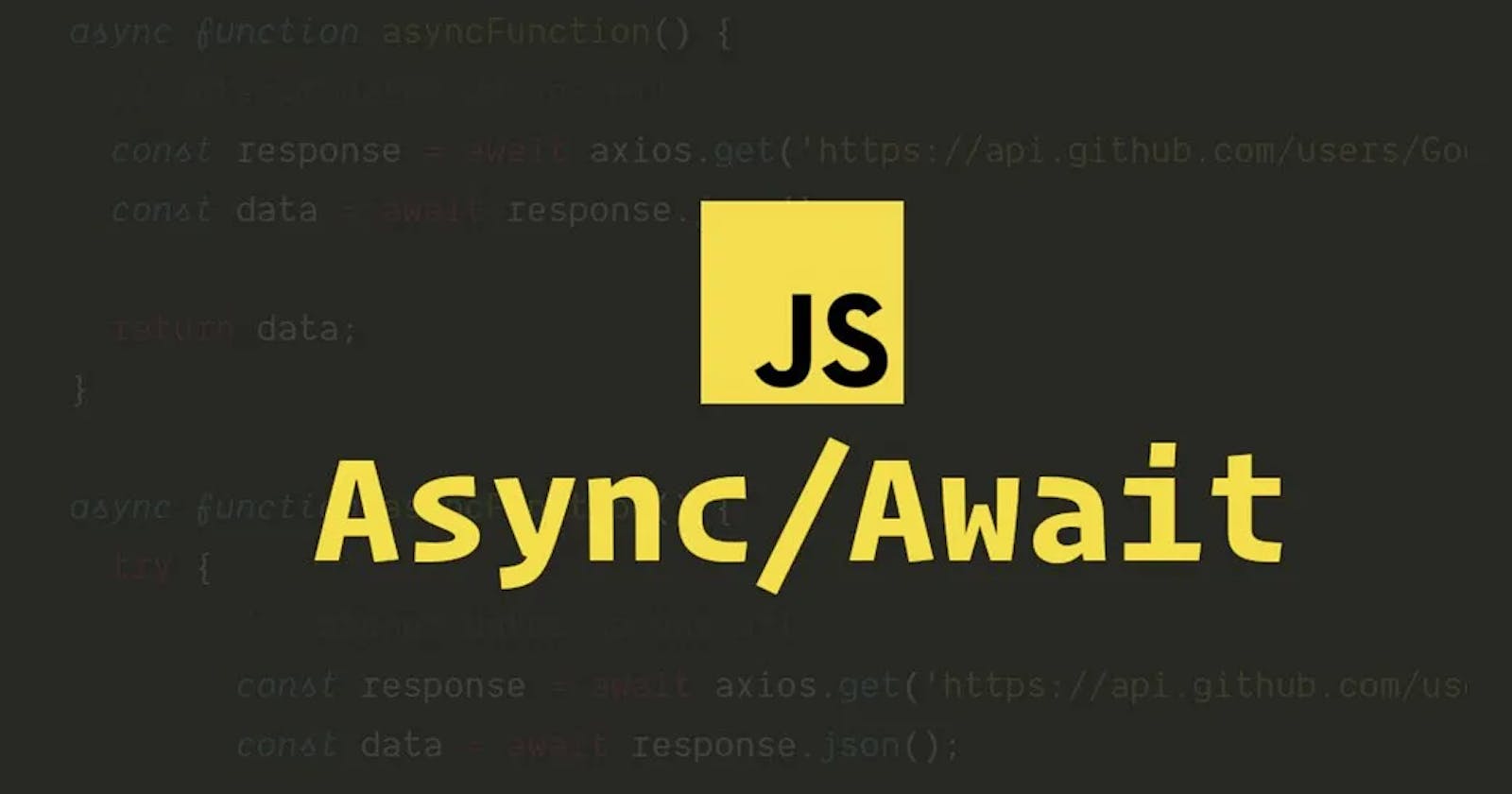 Demystifying Async/Await: A Comprehensive Guide