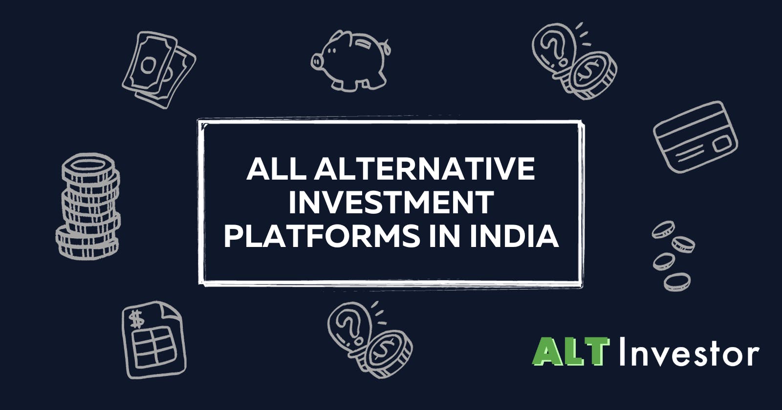 Comprehensive List of all Alternative Investment Platforms in India