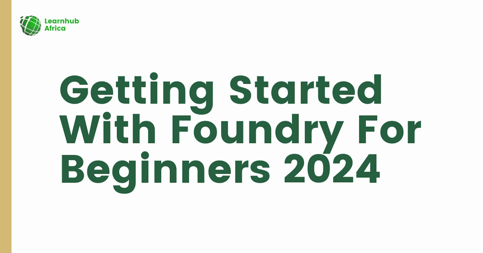 Getting Started with Foundry for Beginners in 2024