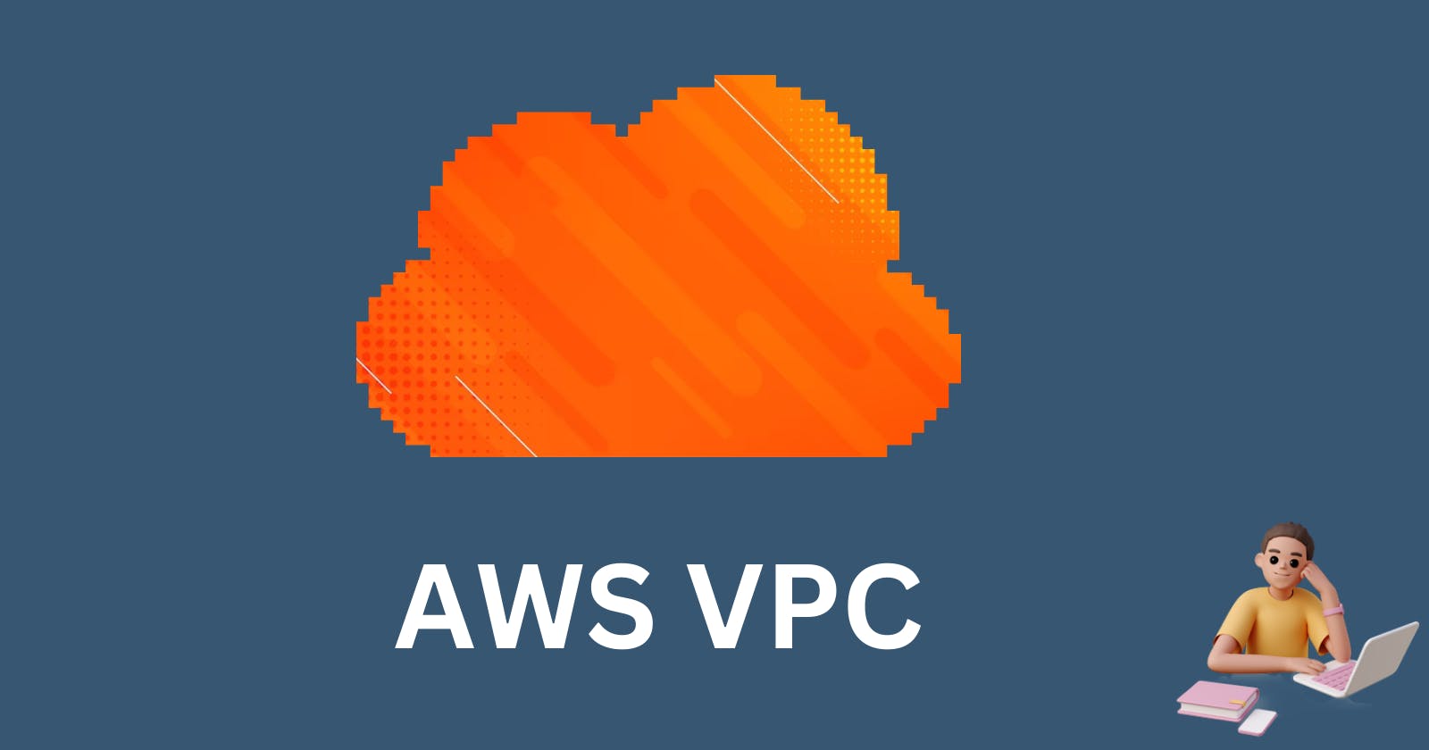 The Complete Guide to AWS VPC (Amazon Virtual Private Cloud)