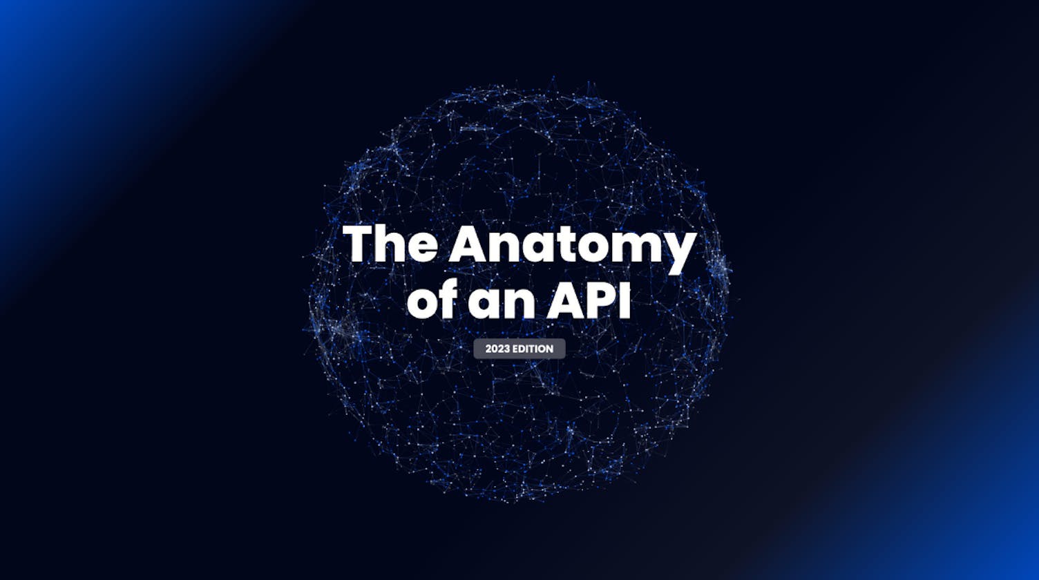 The Anatomy of an API in 2023: A Comprehensive Overview