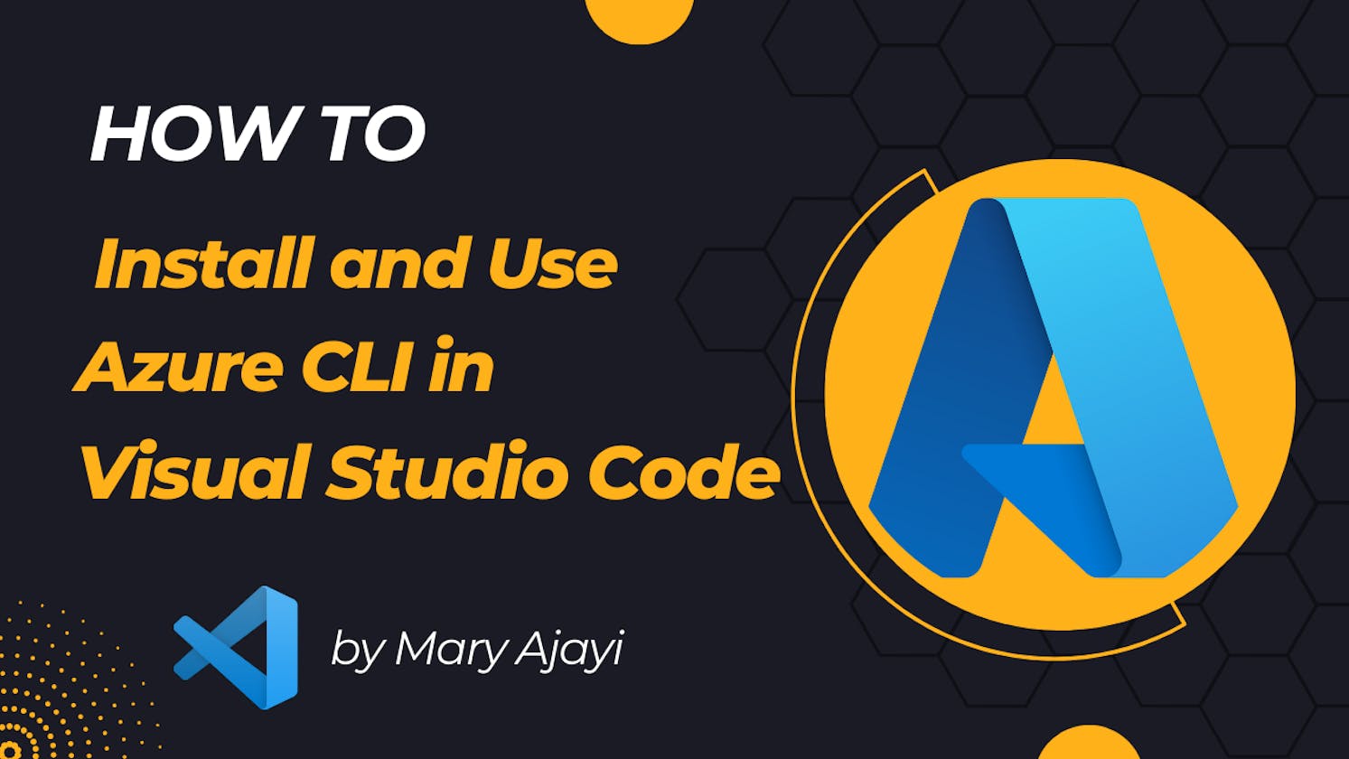 How to Install and Use Azure CLI in Visual Studio Code