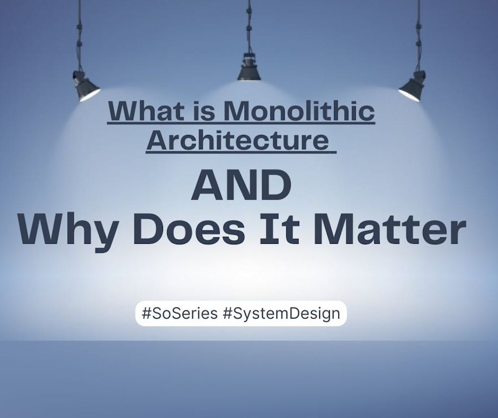 What Is Monolithic Architecture and Why Does It Matter?
