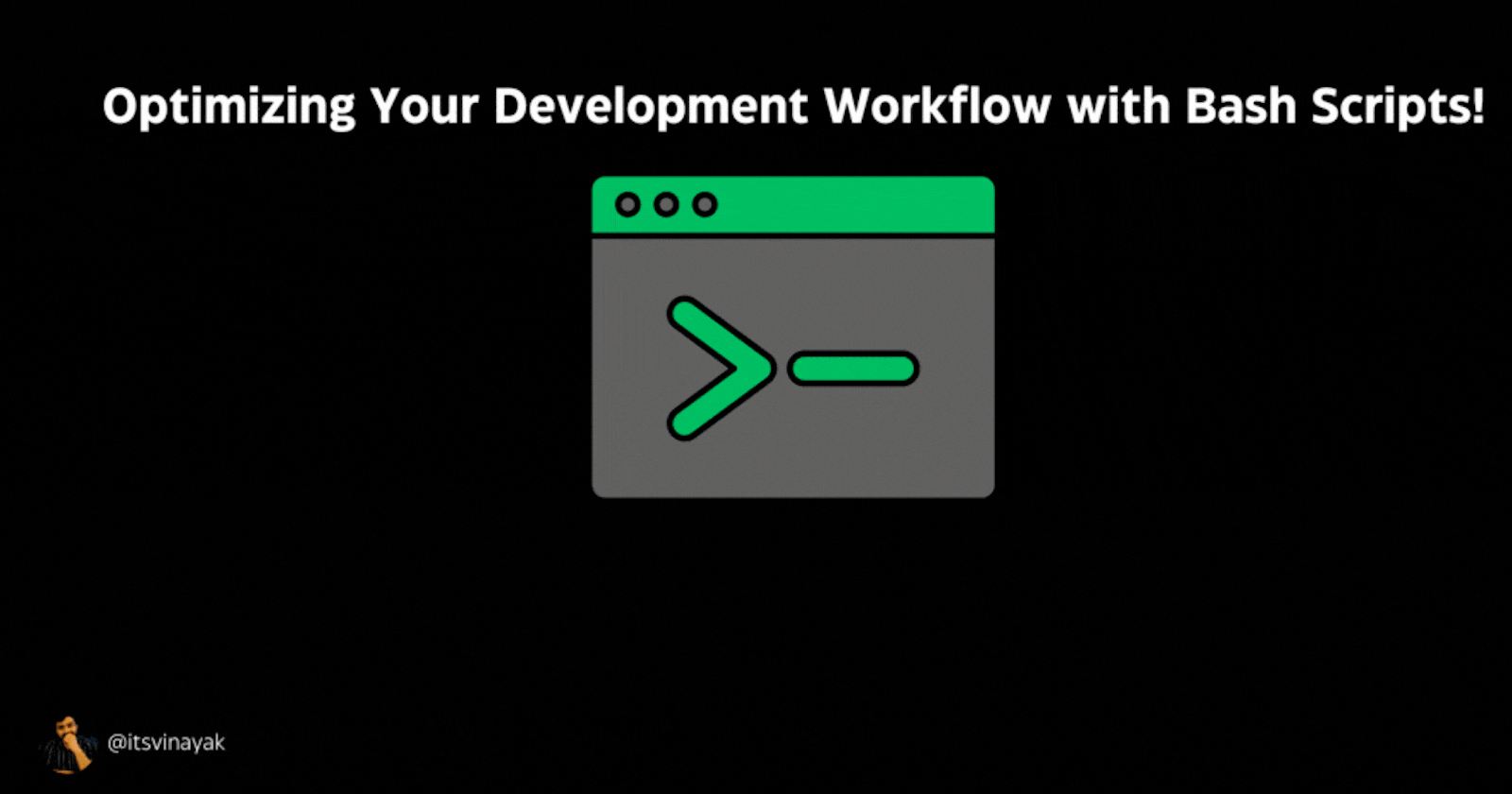 Optimizing Your Development Workflow with Bash Scripts!