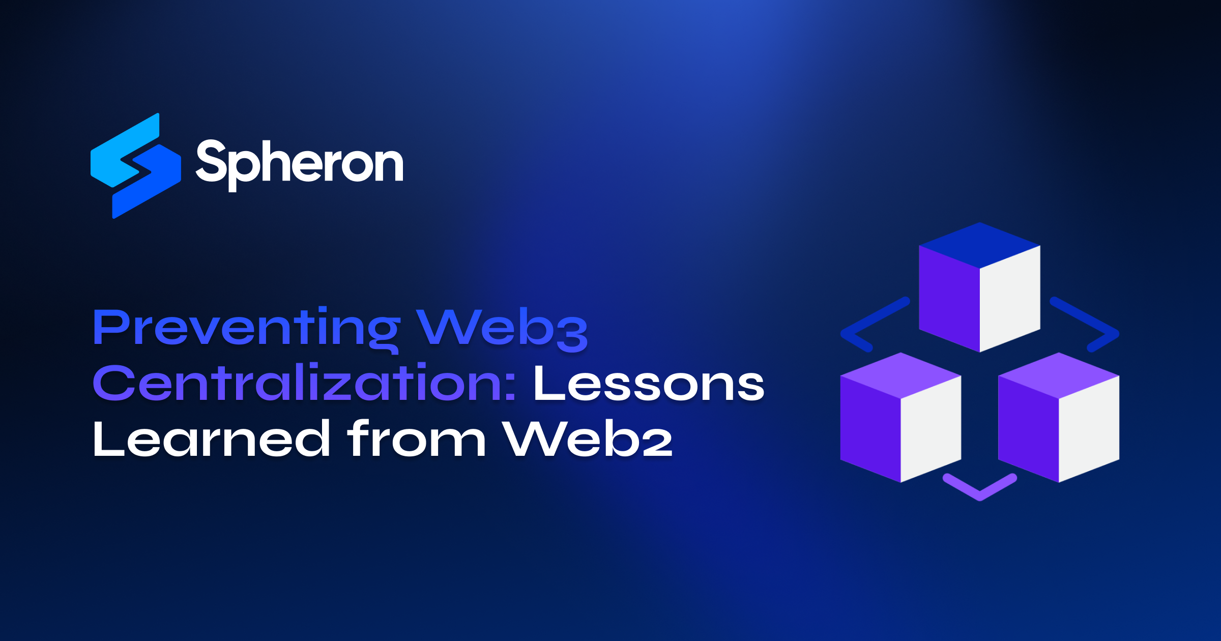 Preventing Web3 Centralization: Lessons Learned from Web2