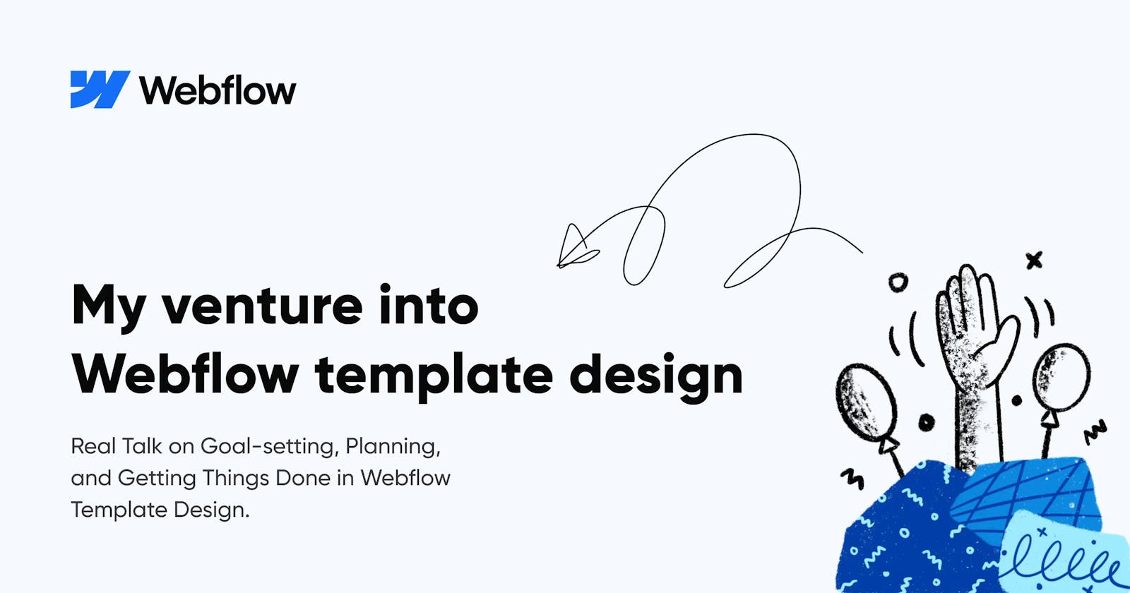 My venture into Webflow template design: Goal-setting, Planning, and Tasks
