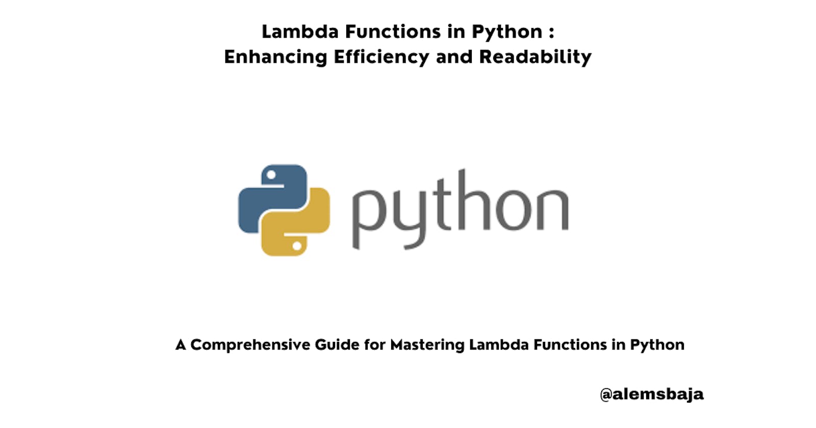 Lambda Functions in Python : Enhancing Efficiency and Readability