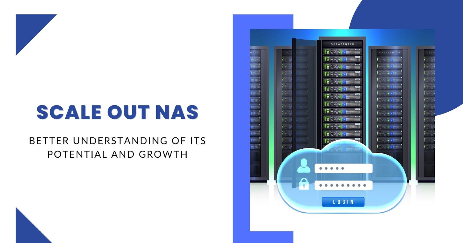 Benefits of Scaling Out Your NAS Storage Solution