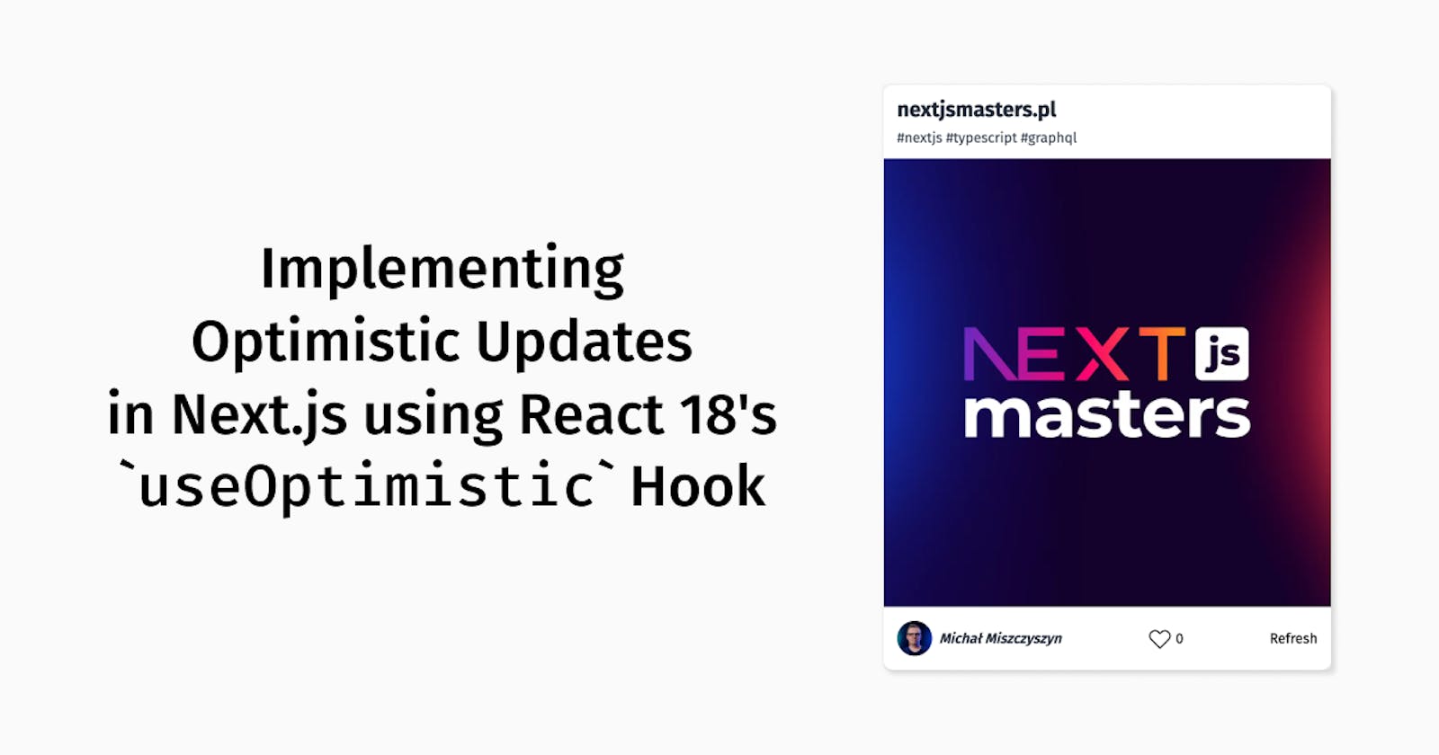 Implementing Optimistic Updates in Next.js using React 18's `useOptimistic` Hook