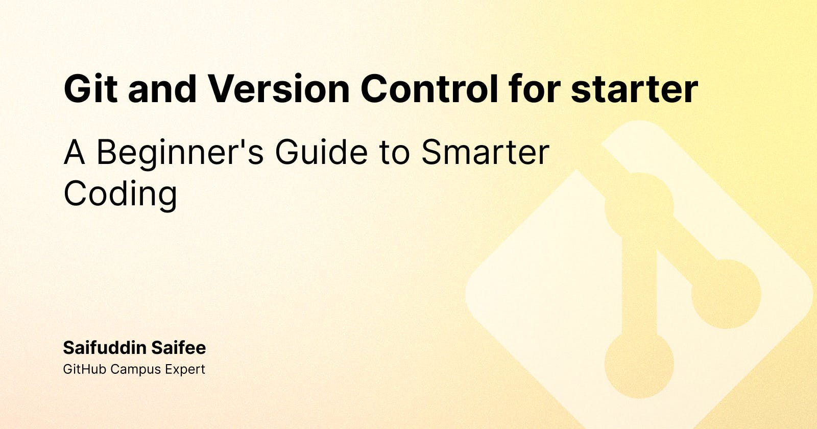 Git and Version Control: A Beginner's Guide to Smarter Coding