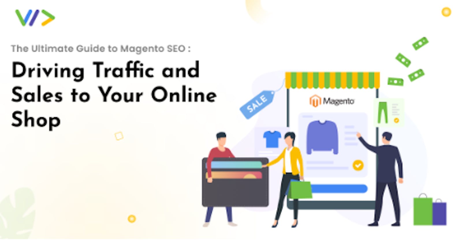 The Ultimate Guide to Magento SEO: Driving Traffic and Sales to Your Online Shop