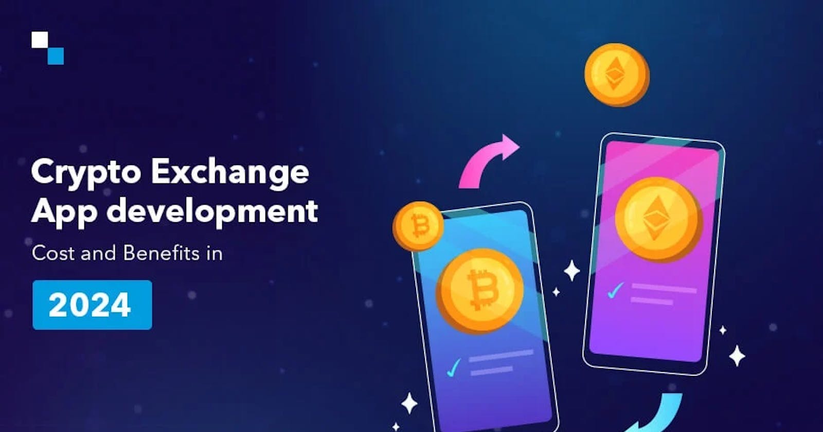 2024 and Beyond: Your Guide to Crypto Exchange App Development