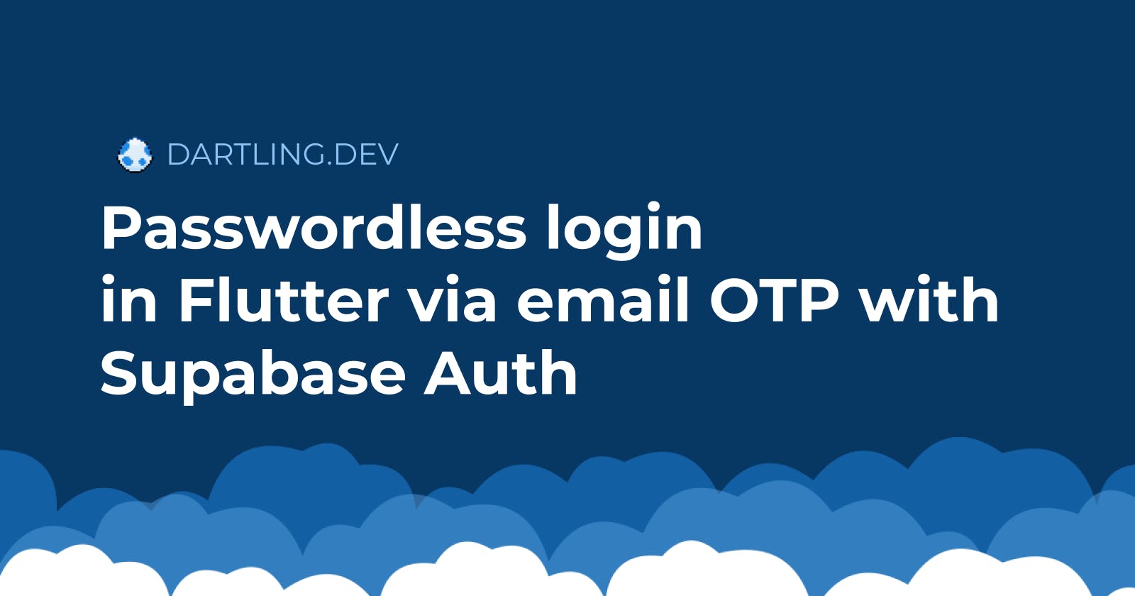 Passwordless login in Flutter via email OTP with Supabase Auth