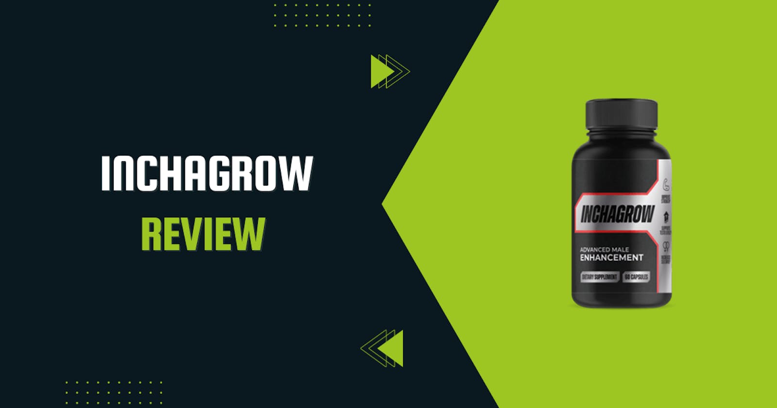 Inchagrow Supplement: Real Results or Clever Scam? Unbiased Reviews
