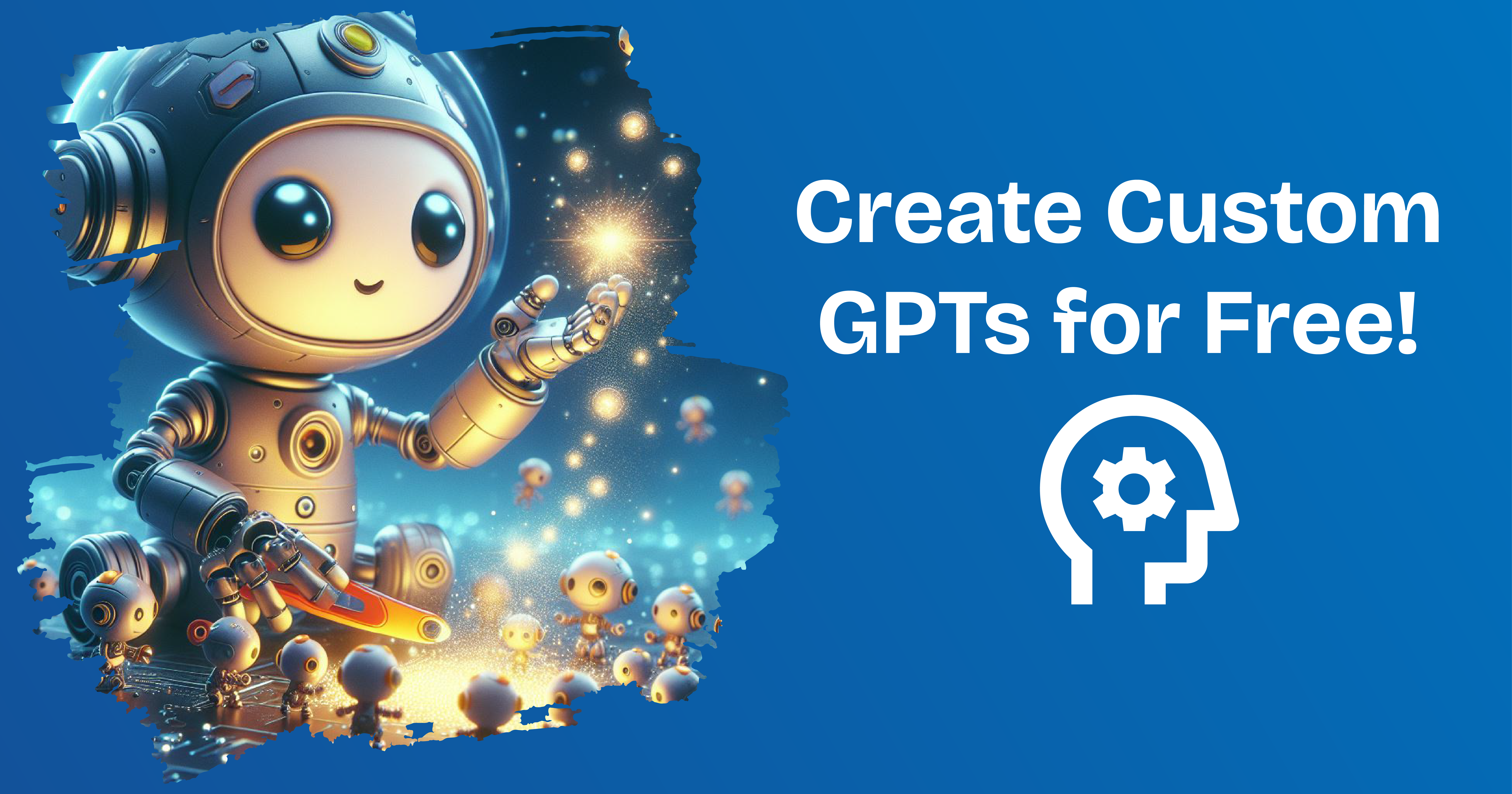 Create Your Custom GPTs for Free!