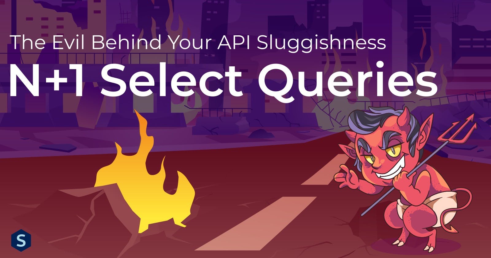 The Evil Behind Your API Sluggishness: N+1 Select Queries