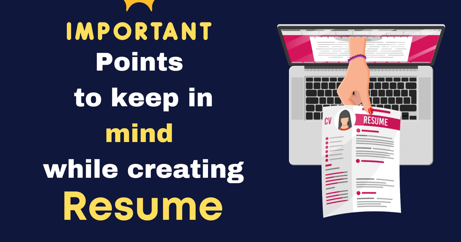 Resume for Freshers:  Important Points to Keep in Mind