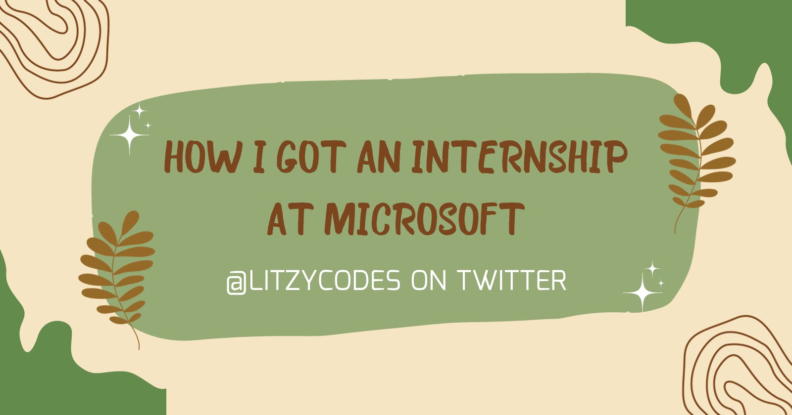 How I Got 3 Internships At Microsoft