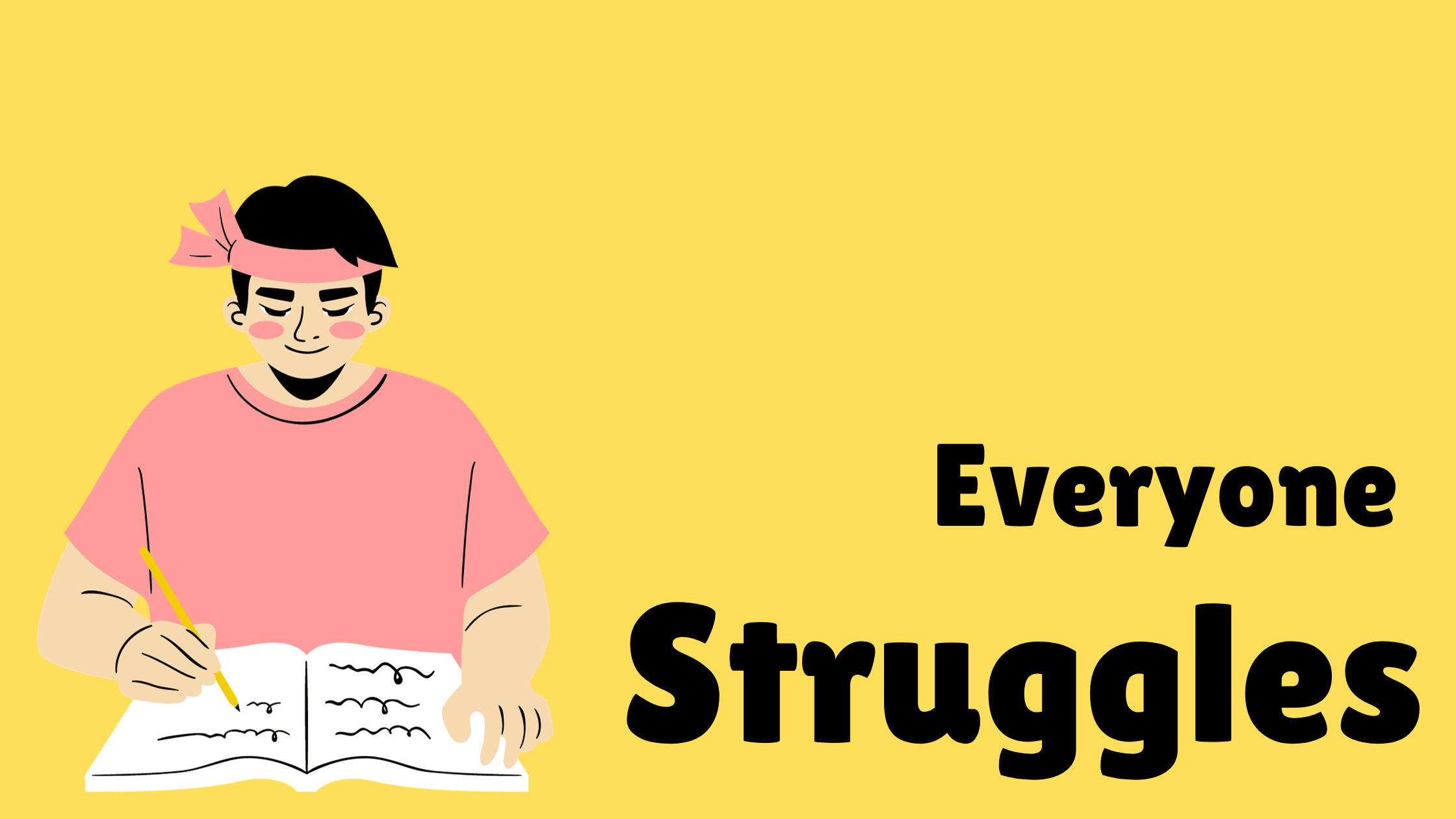 Everyone Struggles: Embracing the Learning Curve