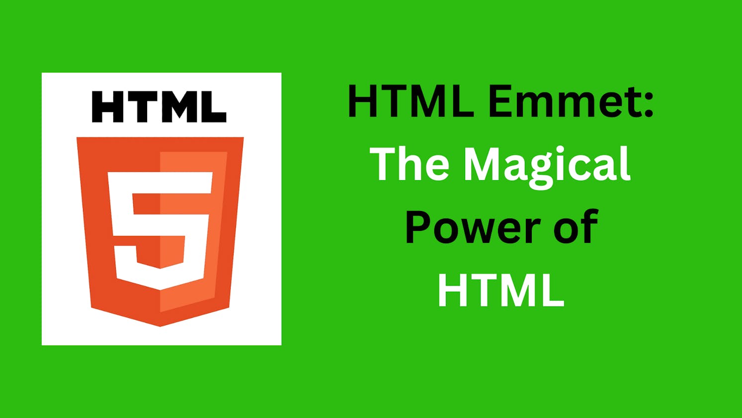 HTML Emmet: The Magical Power of HTML
