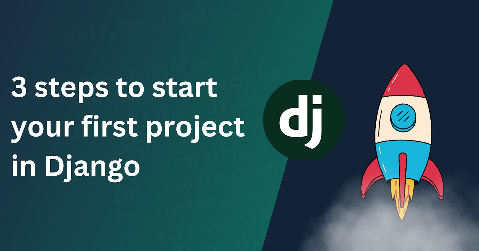 A Beginner's Guide to Create Your First Django Project