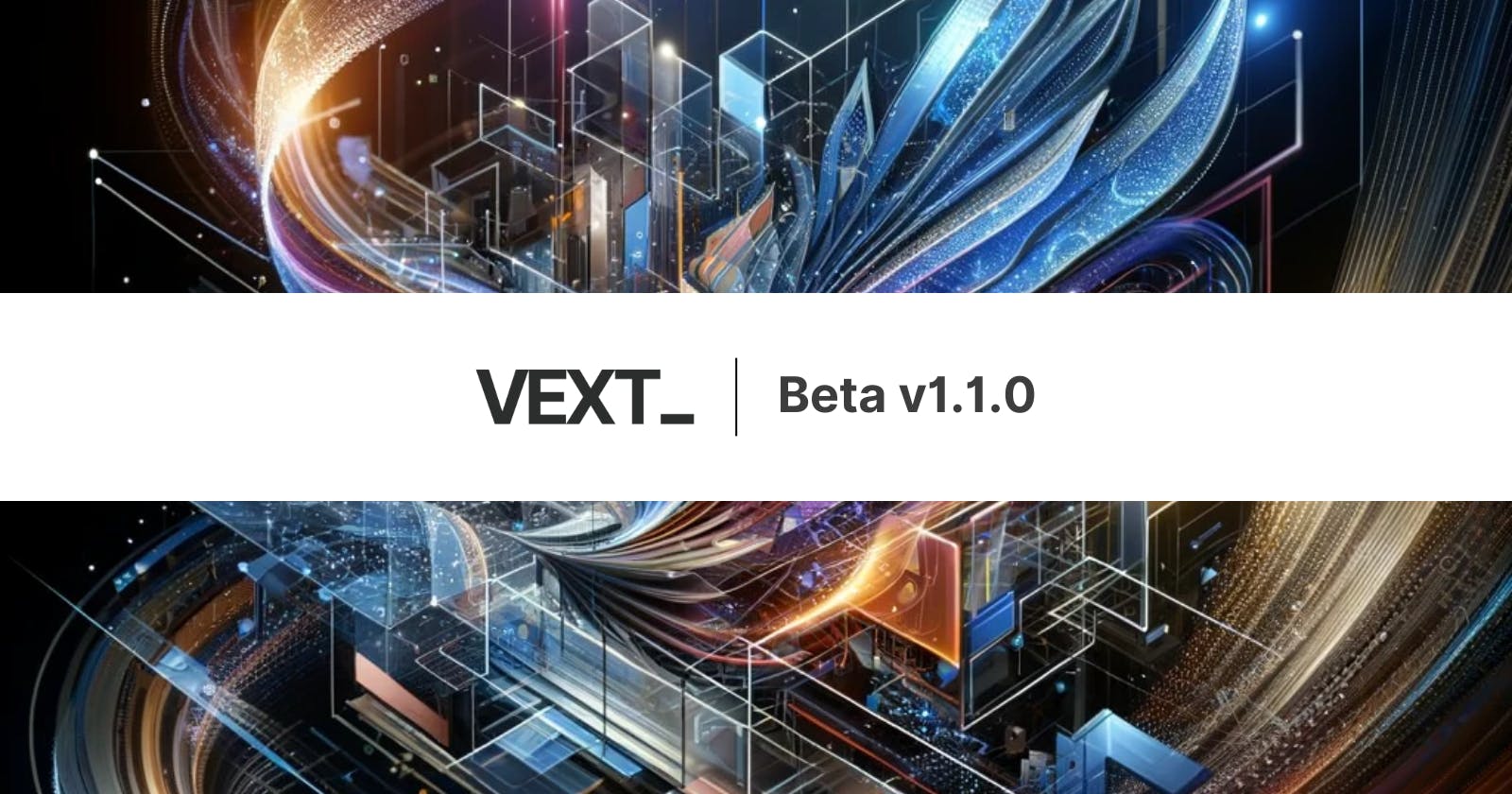 Welcome to the Vext Beta v1.1.0