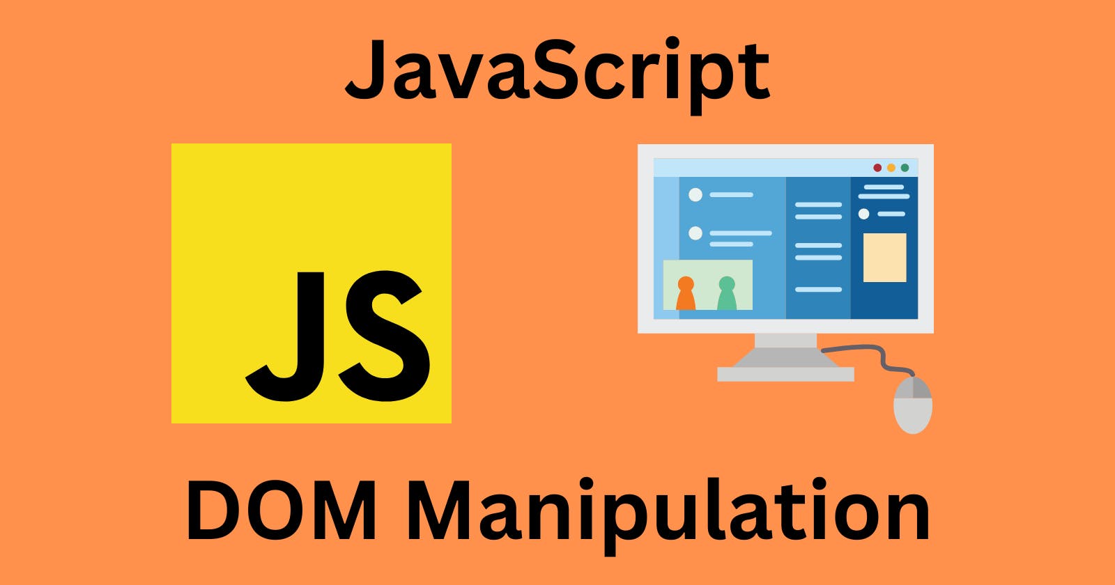 JavaScript DOM (Document Object Model): Simply Explained