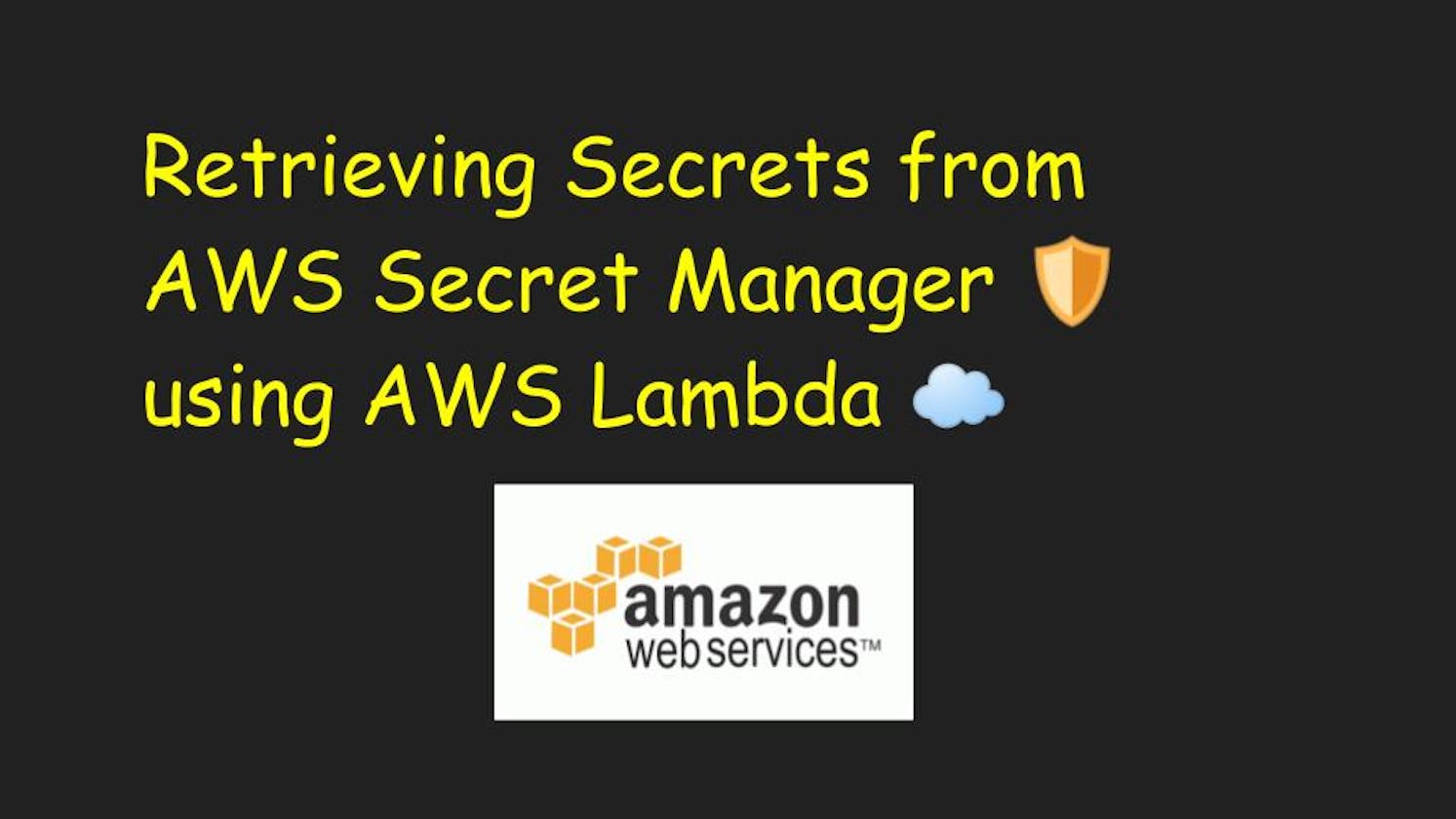Retrieving Secrets from AWS Secret Manager using AWS Lambda: A Comprehensive Guide 🛡️🔄