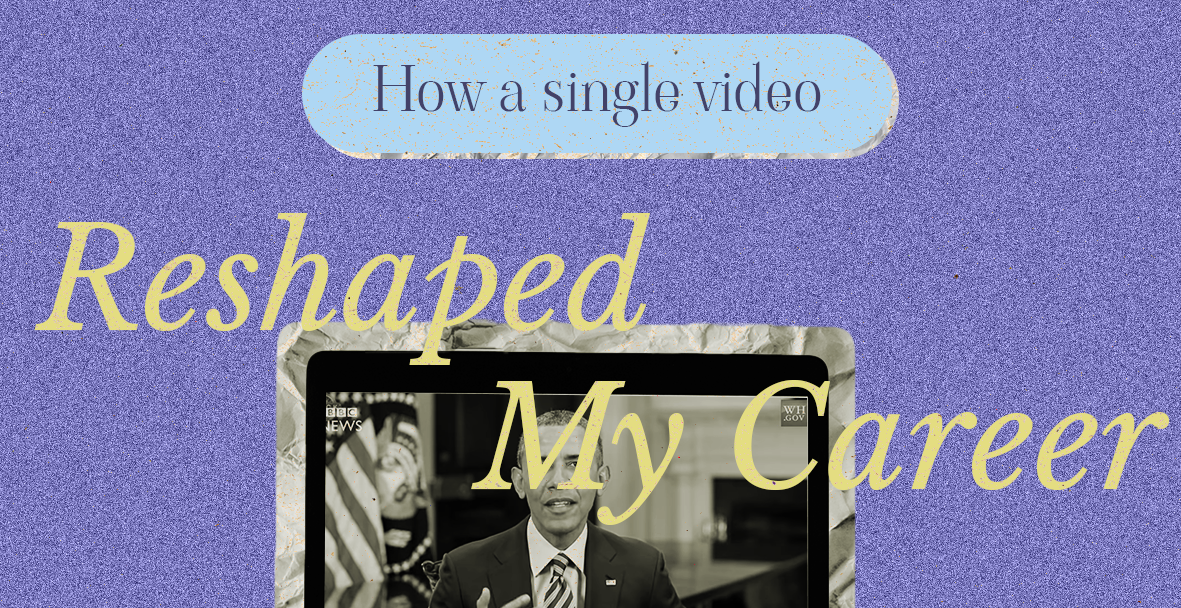 How A Single Video Reshaped My Career