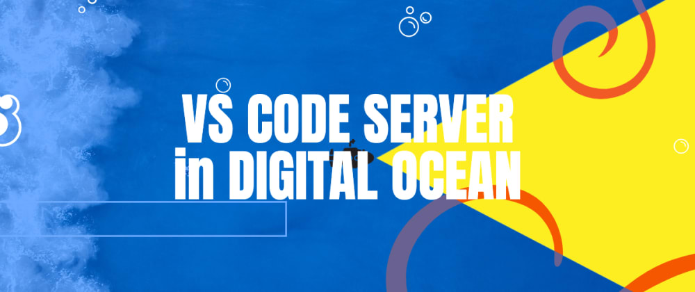 Spin your own VS Code in Digital Ocean