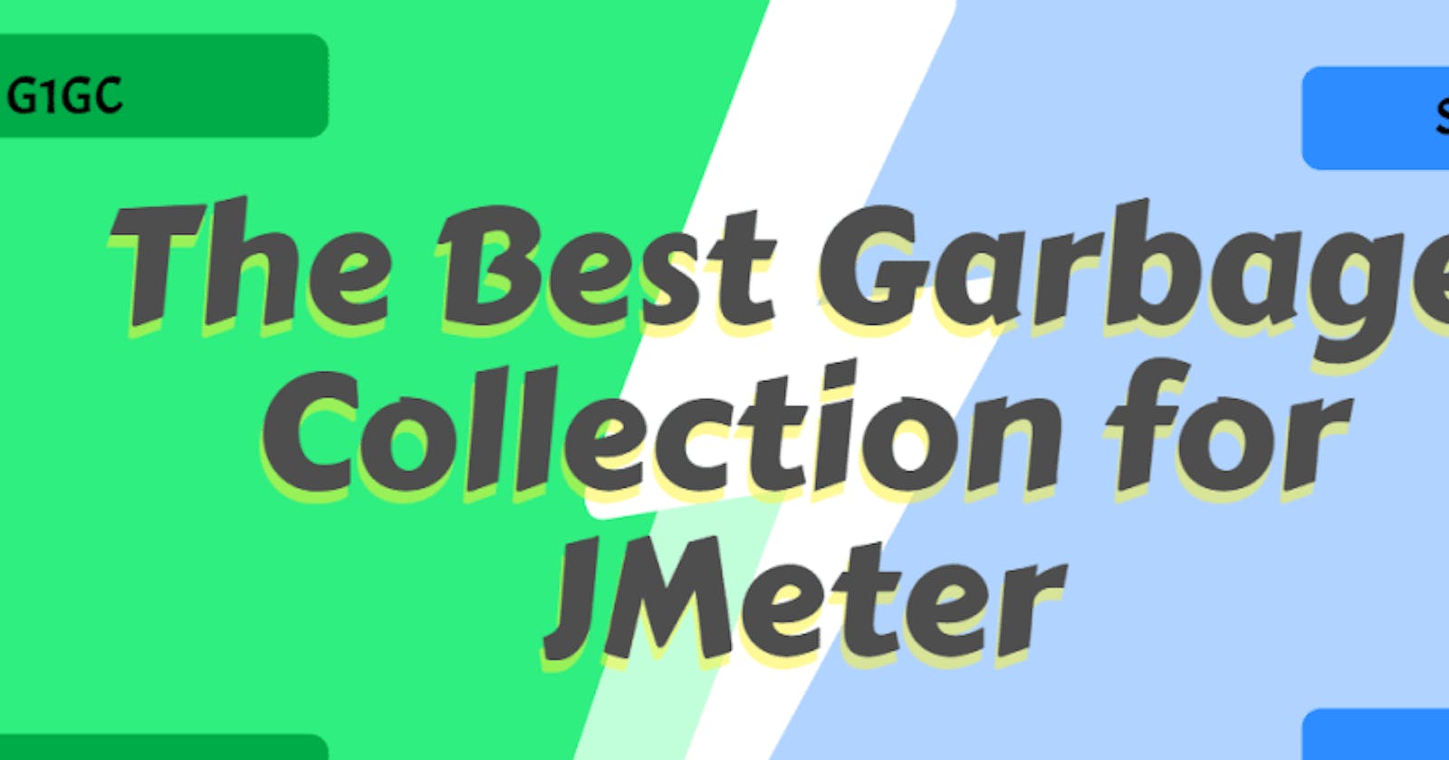 The Best Garbage Collection for JMeter