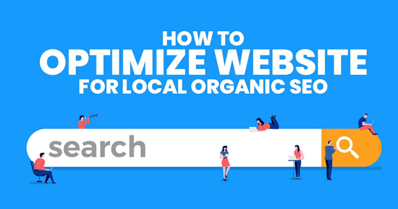 How to Optimize website for Local Organic SEO