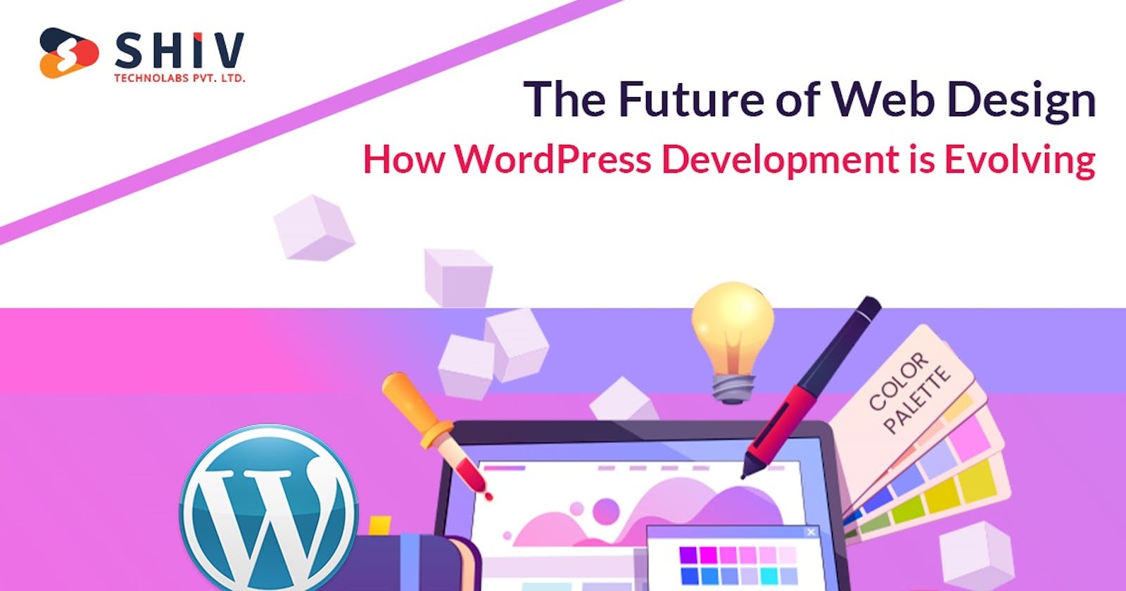 The Future of Web Development: How WordPress Development is Evolving
