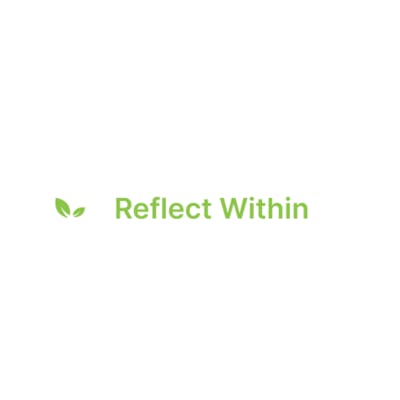 Reflect Within