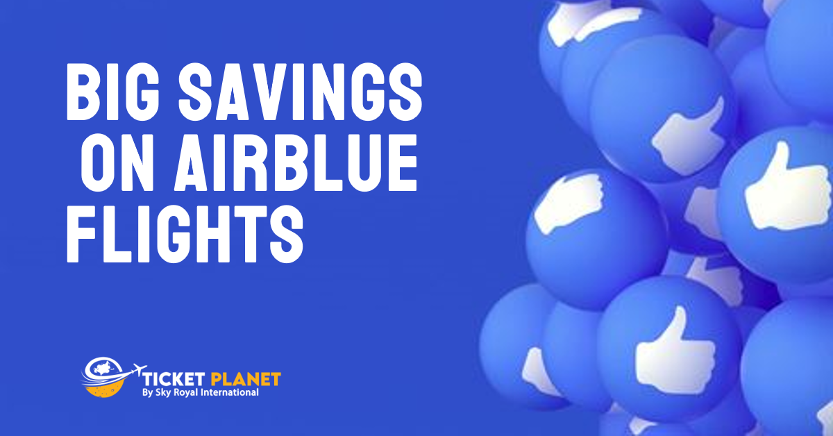 Savings: Ticket Planet Hacks Your Airblue Fare