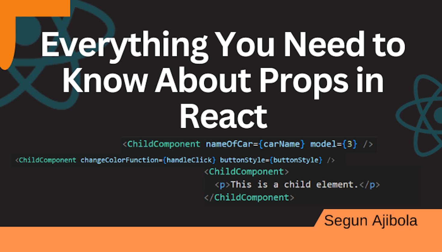 Everything You Need to Know About Props in React