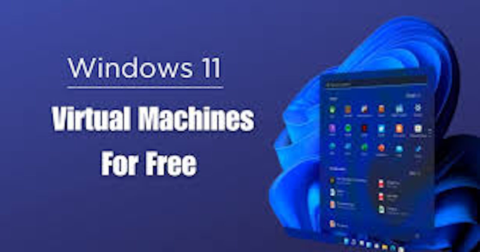 How To Create A Windows 11 Virtual Machine