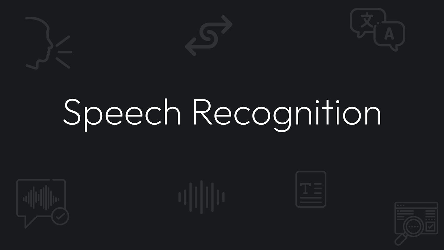 Speech Recognition: Use Cases and Solutions