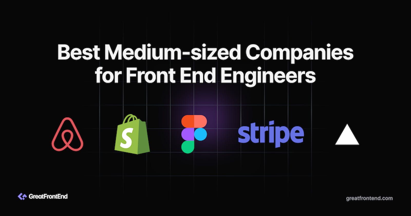Best Medium-size Companies for a Fulfilling Front End Career