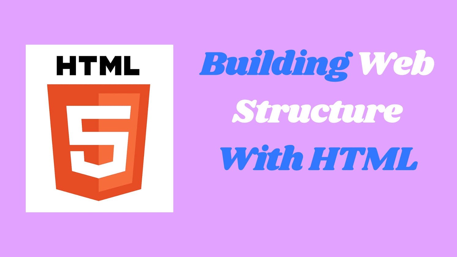 Building Web Structure with HTML: Headings, Paragraphs, and Text Styles