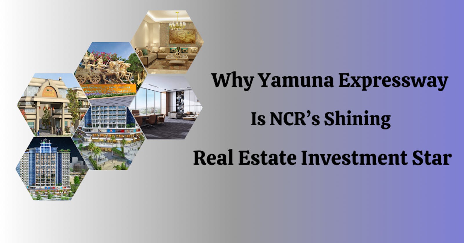 Why Yamuna Expressway Is NCR’s Shining Real Estate Investment Star