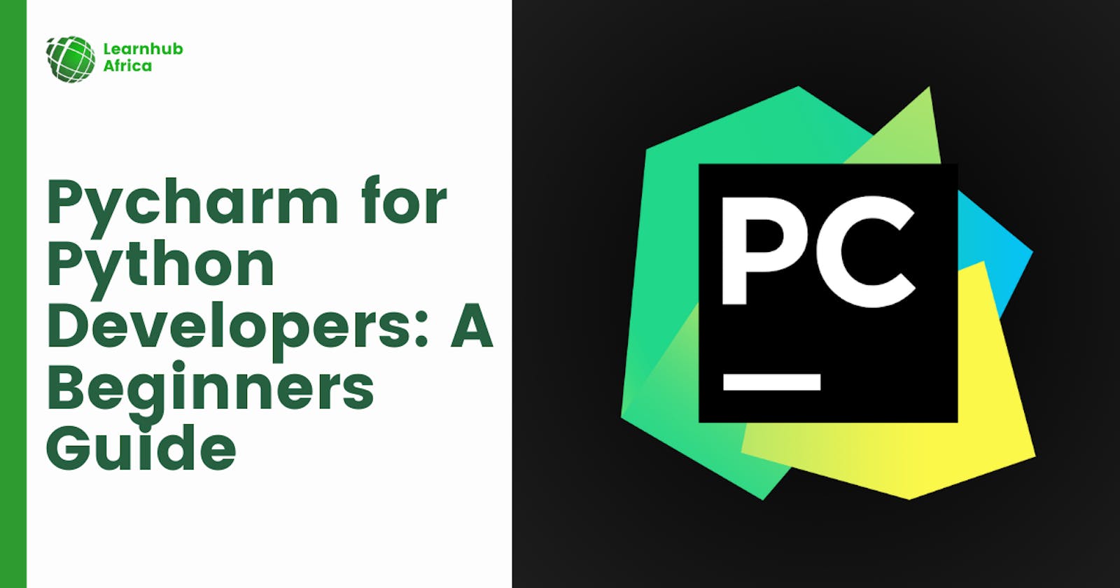 Pycharm for Python Developers: A Beginners Guide