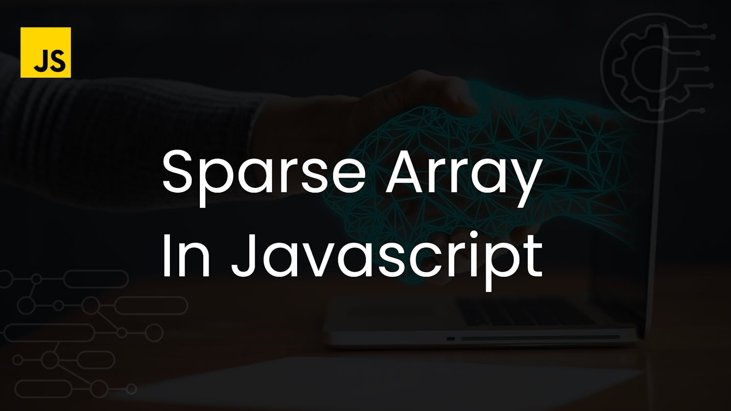 Ever heard about Sparse arrays in JS?