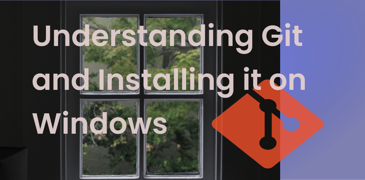 Git Basics: Installation Guide for Windows