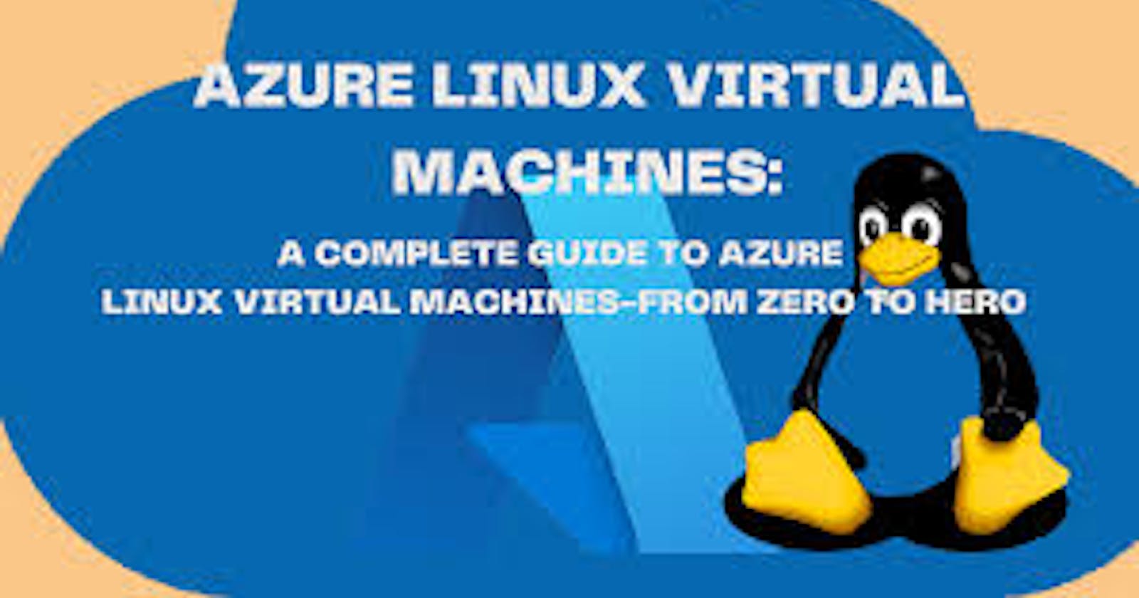 How To Create And Connect To Linux Virtual Machine