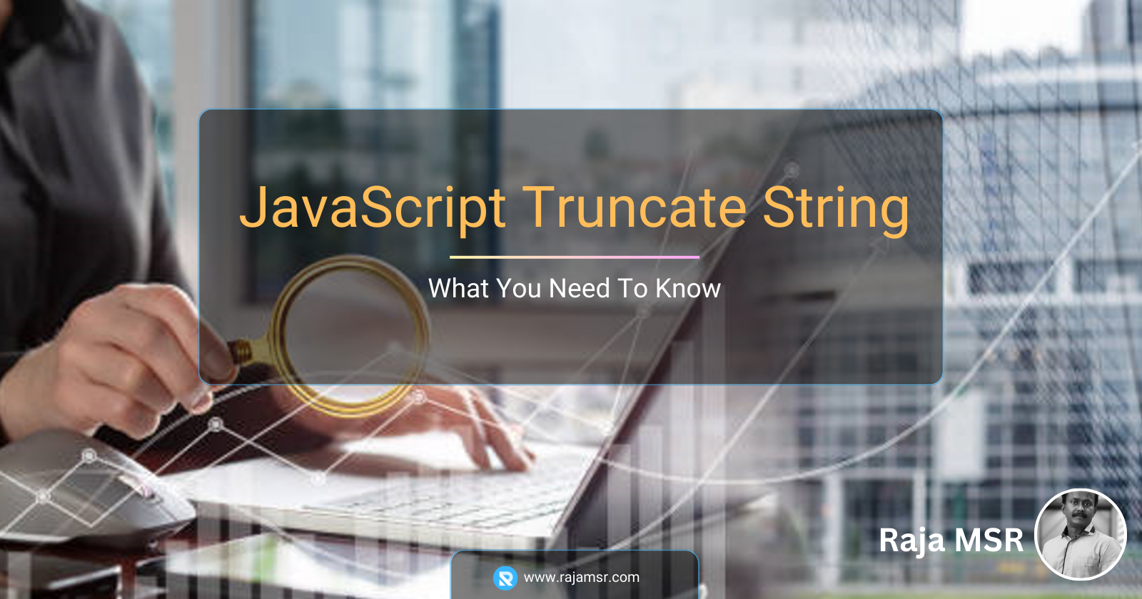 JavaScript Truncate String: What You Need To Know