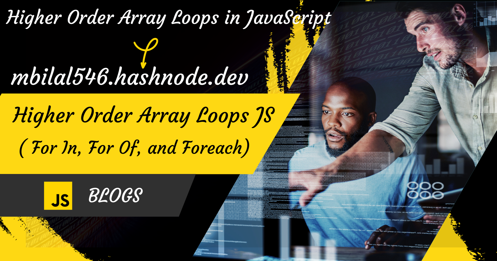 Higher-Order Array Loops (for in, for of, and foreach loop) in JavaScript in-depth