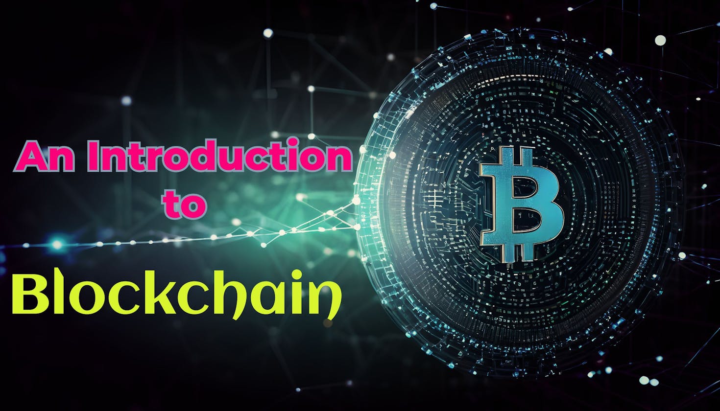 An Introduction to Blockchain