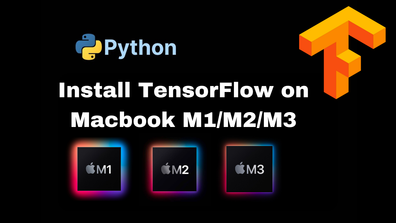 Install TensorFlow on Mac M1/M2/M3 with GPU support