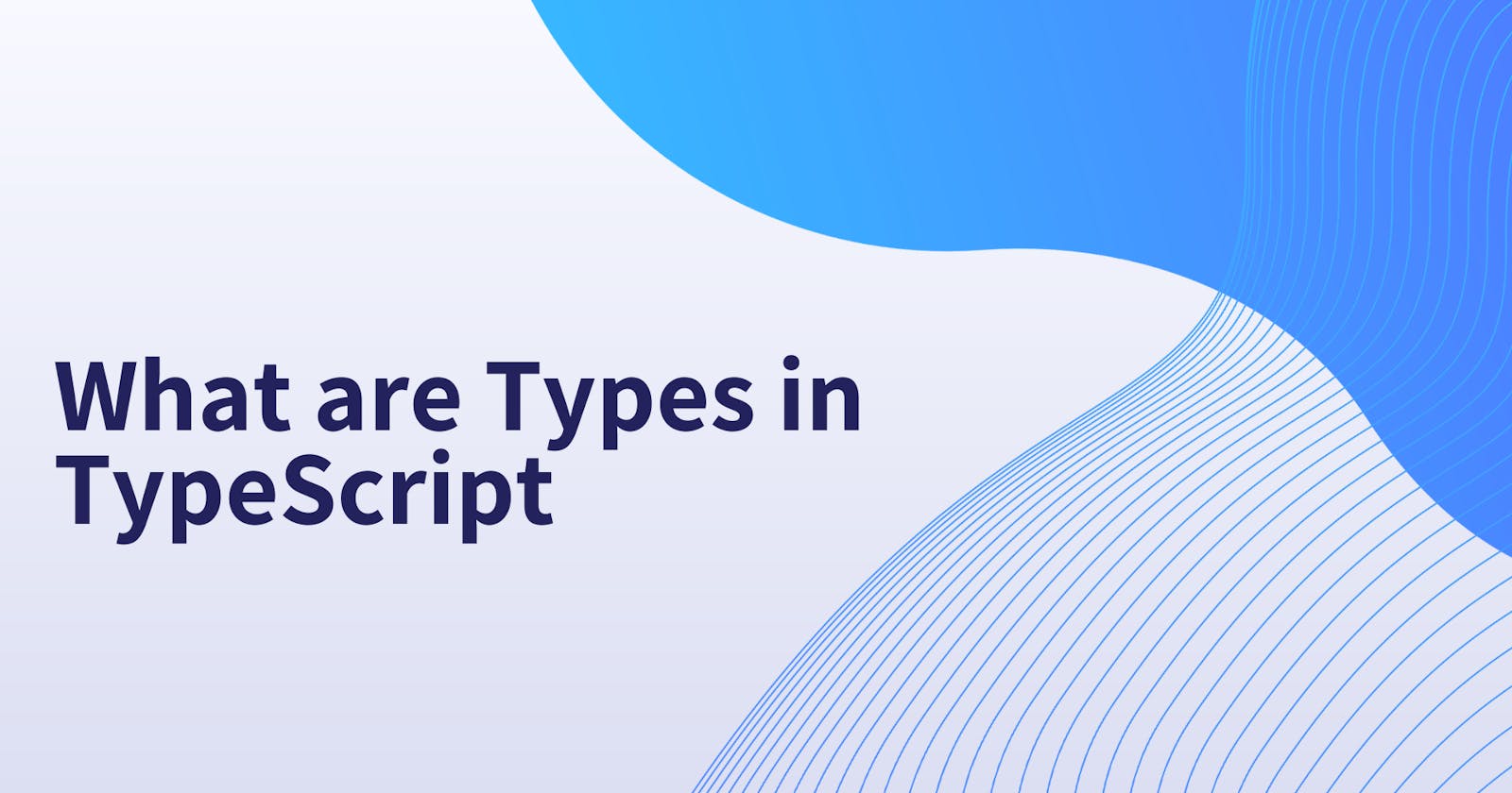 What are Types in TypeScript